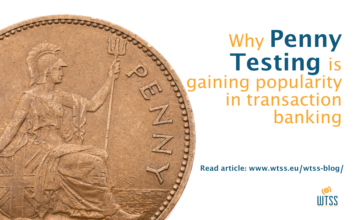 Penny testing in transaction banking