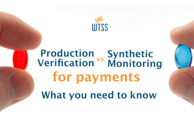 Production Verification vs Synthetic Monitoring for Payments: What You Need to Know